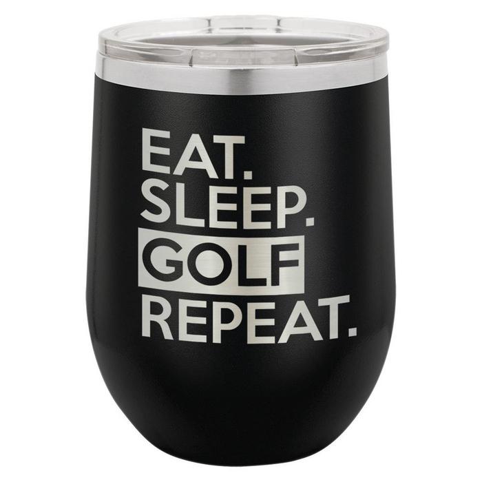Eat Sleep Golf Repeat Engraved 12 oz Wine Tumbler | Laser Engraved Powder Coated Stainless Steel Travel Mug